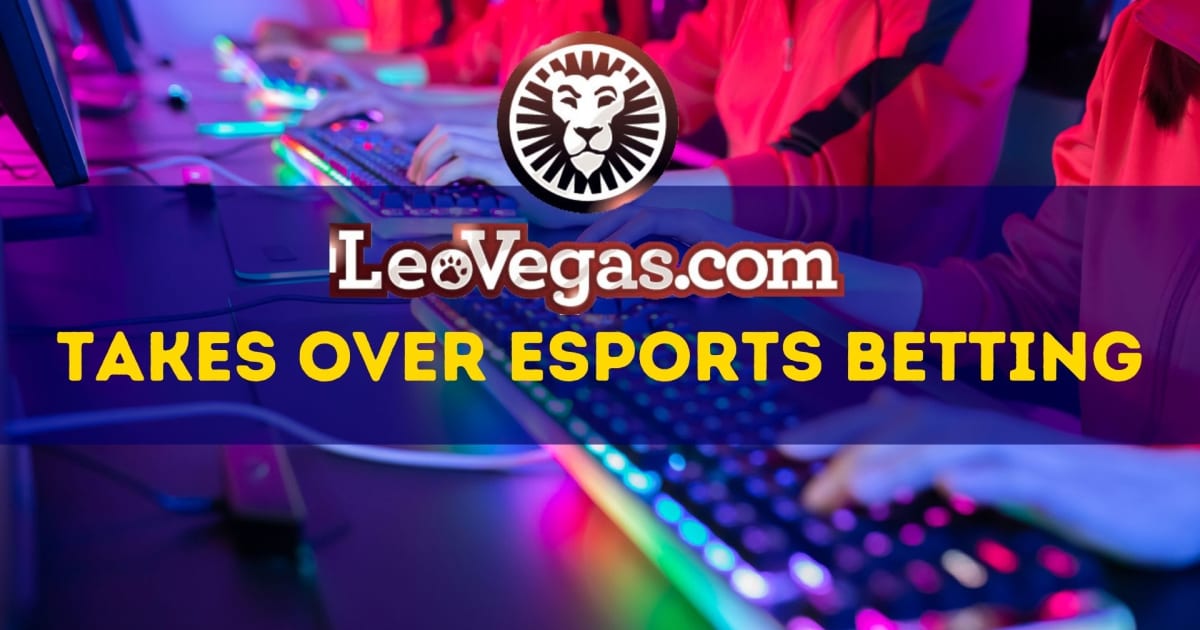 Leo Vegas neemt Esports-weddenschappen over